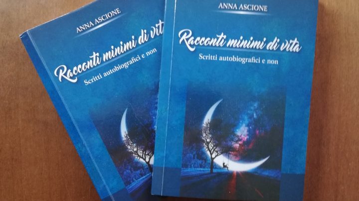 “Racconti minimi di vita”, presentazione del libro di Anna Ascione