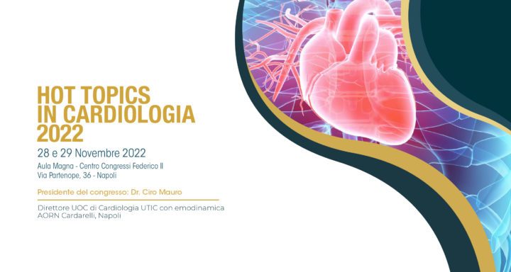 Hot Topics in Cardiologia 2022:  lo stato dell’arte della Cardiologia campana
