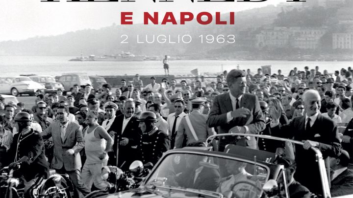 “Kennedy e Napoli – 2 Luglio 1963”