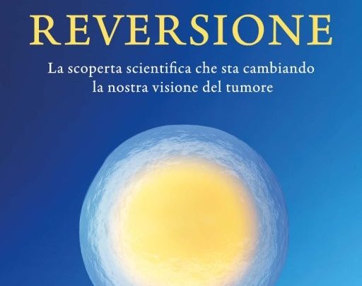 Reversione, la scoperta che cambia la visione del tumore