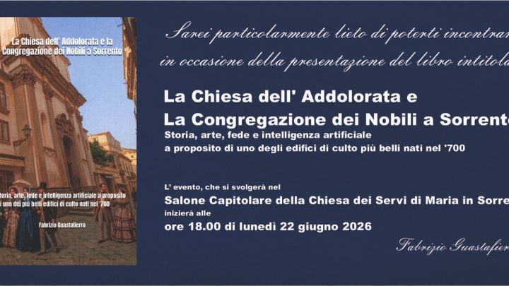 La Chiesa dell’Addolorata di Sorrento: storia, arte e rinascita di un gioiello barocco