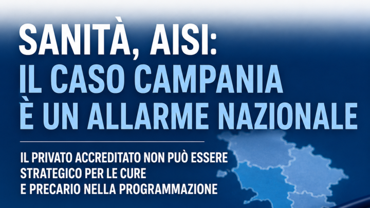 AISI: “in Campania il privato non può essere strategico per le cure e precario nella programmazione”