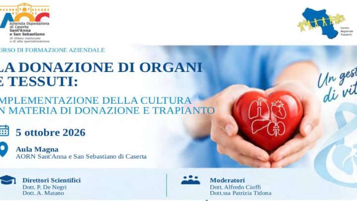 Crescita esponenziale per l’Azienda Ospedaliera di Caserta nella donazione di organi e tessuti a scopo di trapianto